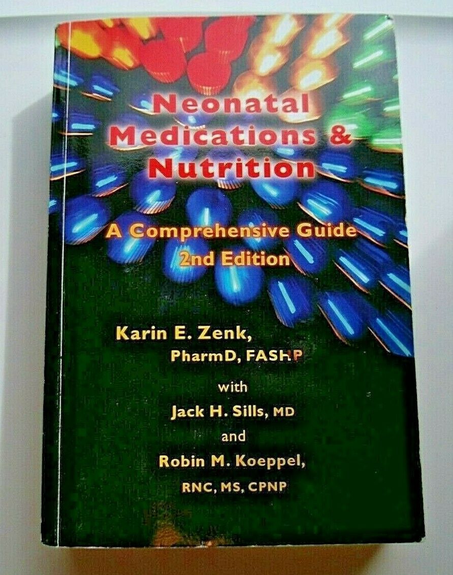 Neonatal Medications And Nutrition: A Comprehensive Book Guide 2nd Karin E. Zenk